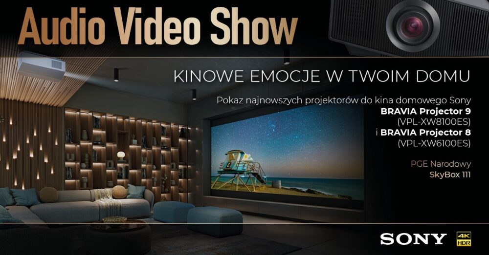 Audio Video Show 2024: Sony pokaże flagowe projektory BRAVIA z jasnością do 3400 lumenów