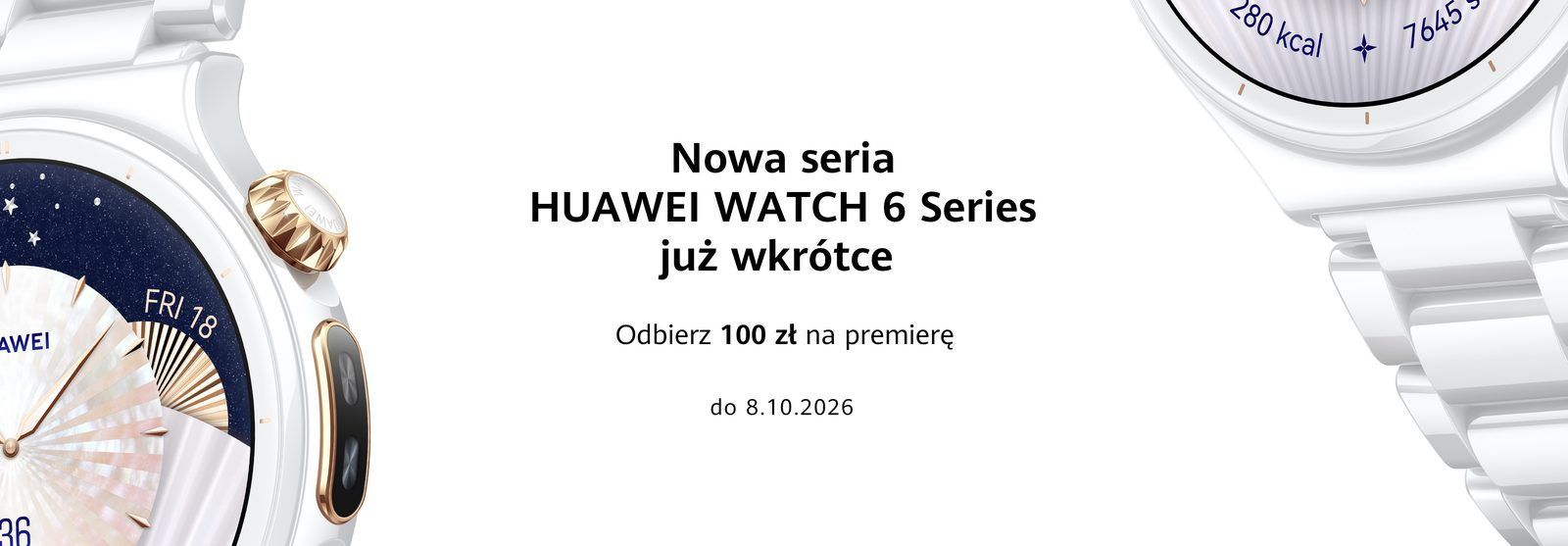 HUAWEI WATCH 6 Series i premierowa oferta 100 zł